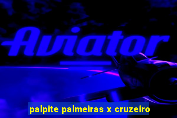 palpite palmeiras x cruzeiro